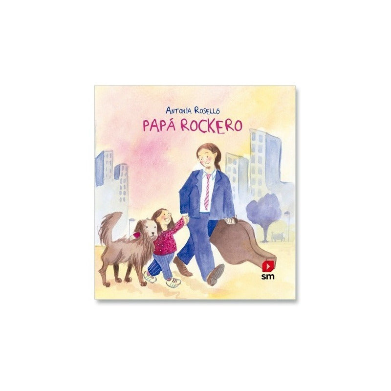 Papa Rockero (tapa Dura) / Antonia Rosello