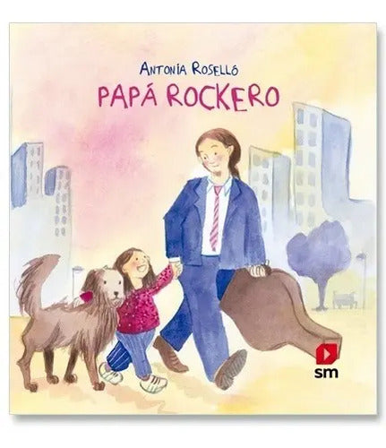 Papa Rockero (tapa Dura) / Antonia Rosello