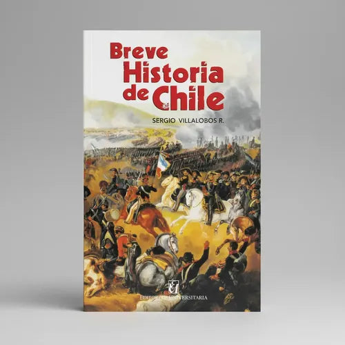 Breve Historia De Chile / Sergio Villalobos