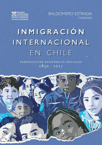 Inmigración Internacional En Chile / Baldomero Estrada