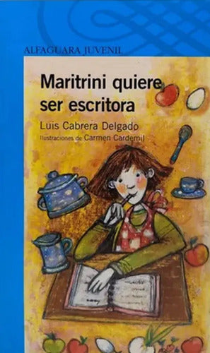 Maritrini Quiere Ser Escritora / Luis Cabrera
