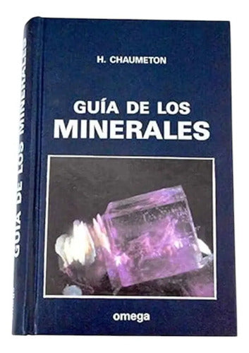 Guia De Los Minerales (tapa Dura) / Herve Chaumeton