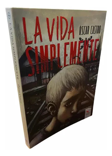 La Vida Simplemente / Oscar Castro