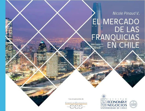 El Mercado De Las Franquicias En Chile / Nicole Pinaud