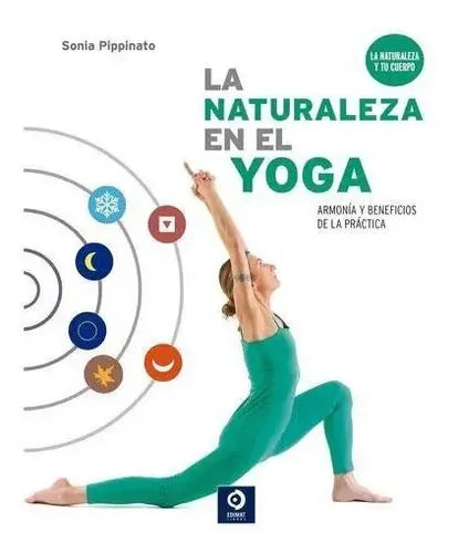 La Naturaleza En El Yoga / Sonia Pippinato