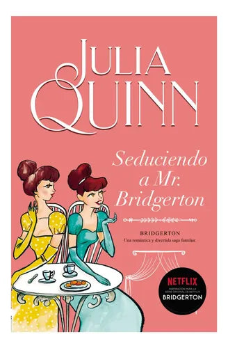 Seduciendo A Mr. Bridgerton (bridgerton 4) / Julia Quinn