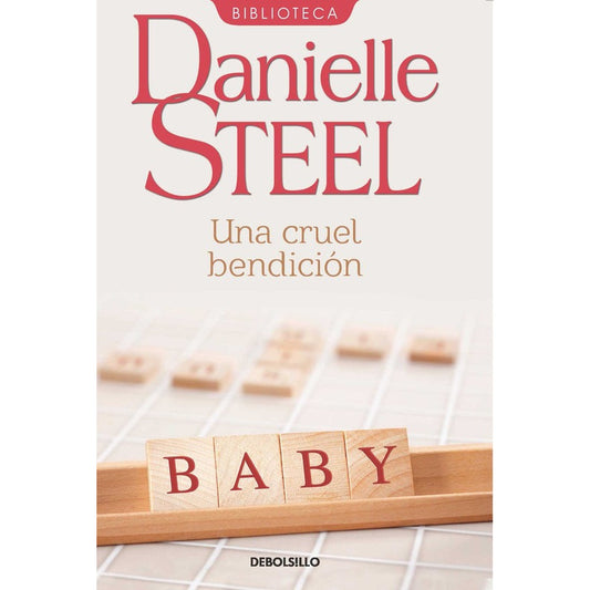 Una Cruel Bendición / Danielle Steel
