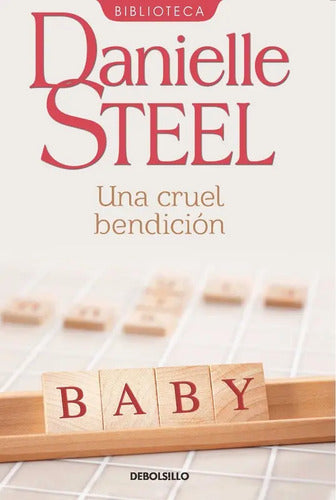 Una Cruel Bendición / Danielle Steel