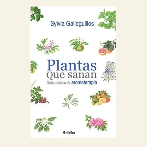 Plantas Que Sanan / Sylvia Galleguillos