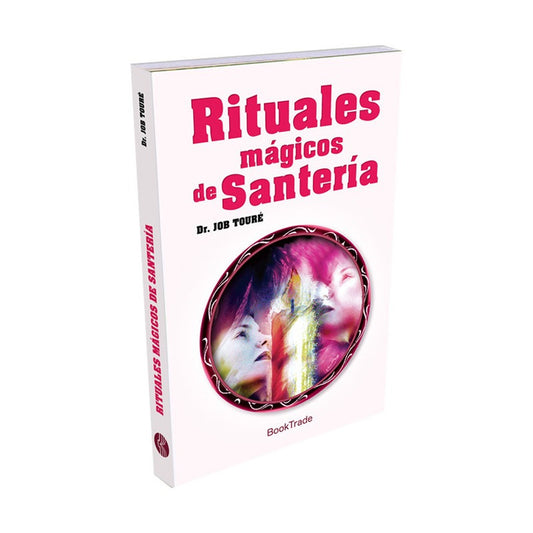 Rituales Magicos De Santeria / Dr. Job Toure