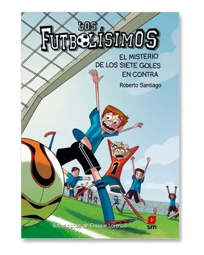 Futbolisimos Ii. Misterio De Los 7 Goles / Roberto Santiago