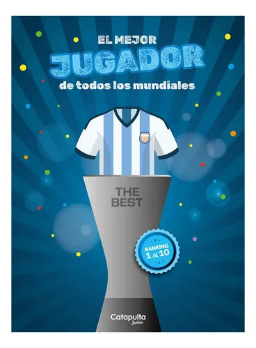 The Best El Mejor Jugador De Todos Los Mundiales / Catapulta