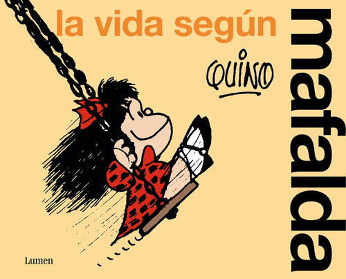 La Vida Segun Mafalda / Quino