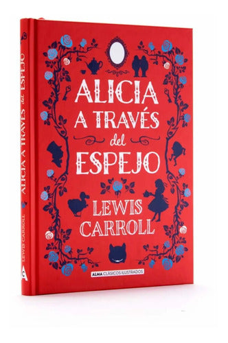 Alicia A Traves Del Espejo (t. Dura Ilustrado) / L. Carroll