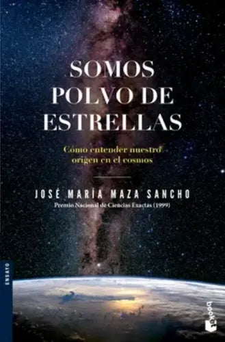 Somos Polvo De Estrellas / José Maza