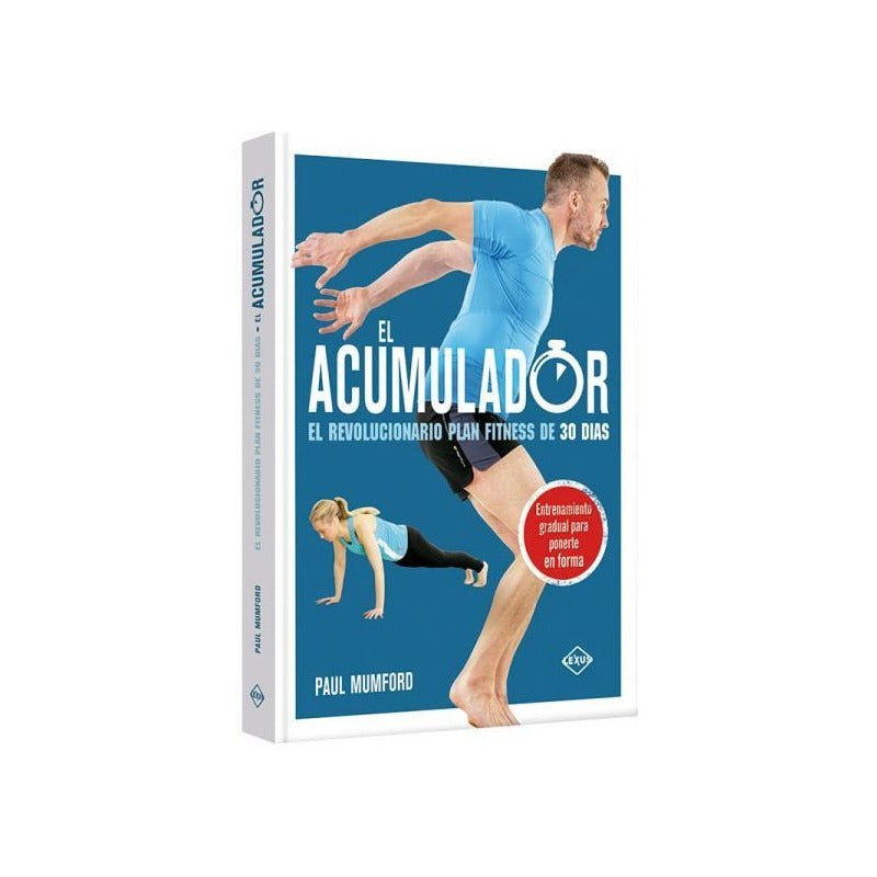 El Acumulador El Revolucionario Plan Fitness / Paul Mumford