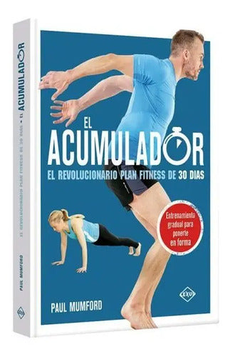 El Acumulador El Revolucionario Plan Fitness / Paul Mumford