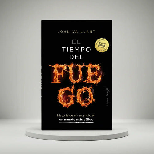El Tiempo Del Fuego / John Vaillant