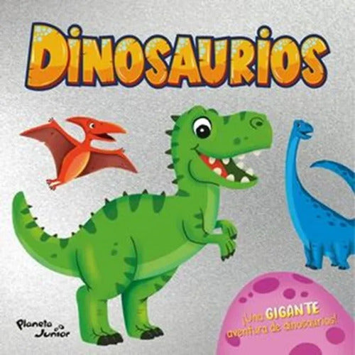 Dinosaurios (tapa Dura) / Planeta Junior