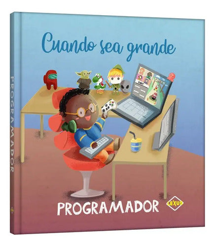 Cuando Sea Grande Programador / Lexus