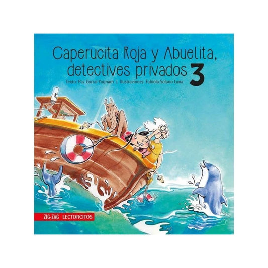 Caperucita Roja Y Abuelita Detectives Privados 3 / P. Corral