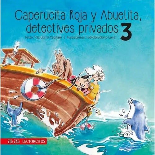 Caperucita Roja Y Abuelita Detectives Privados 3 / P. Corral