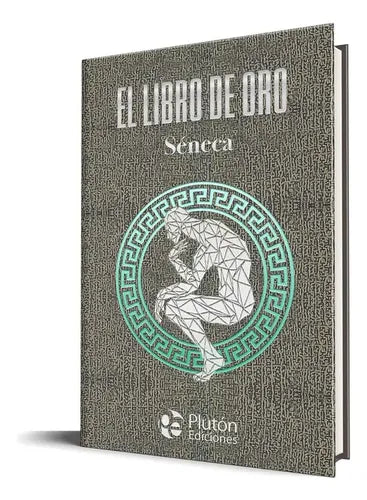 El Libro De Oro (tapa Dura) / Séneca