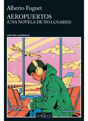Aeropuertos / Alberto Fuguet