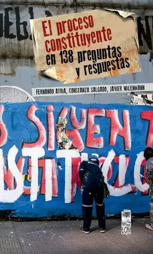 Proceso Constituyente En 138 Preguntas Y Respuestas / Atria