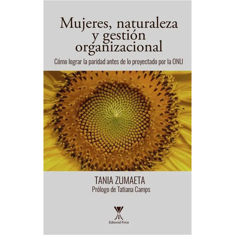 Mujeres, Naturaleza Y Gestión Organizacional / Tania Zumaeta