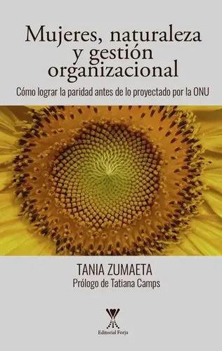 Mujeres, Naturaleza Y Gestión Organizacional / Tania Zumaeta