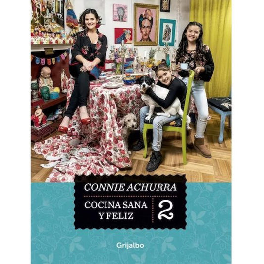 Cocina, Sana Y Feliz 2 / Connie Achurra