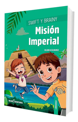 Swift Y Brainy. Misión Imperial / Blanca Álvarez