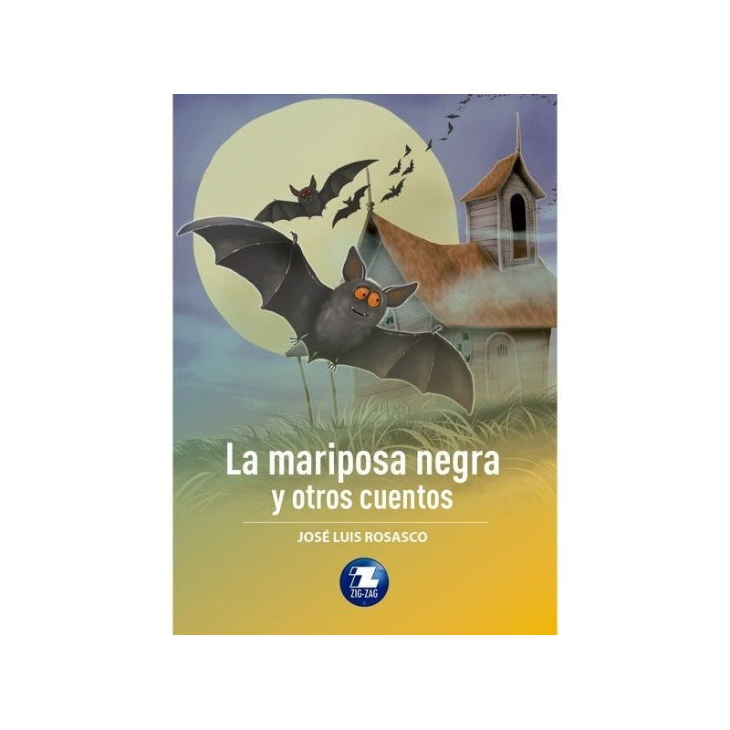 La Mariposa Negra Y Otros Cuentos / José Luis Rosasco