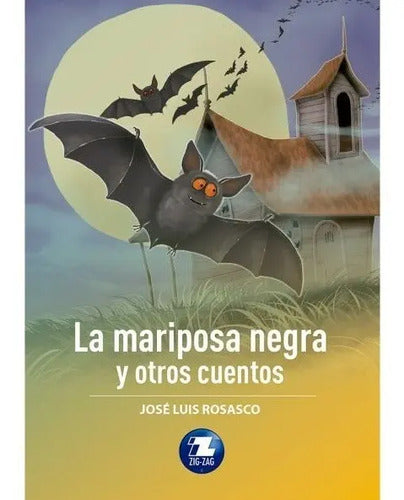 La Mariposa Negra Y Otros Cuentos / José Luis Rosasco