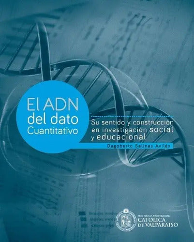 El Adn Del Dato Cuantitativo / Dagoberto Salinas