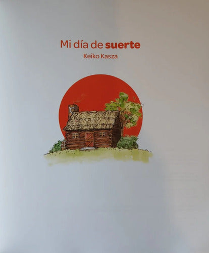 Mi Dia De Suerte / Keiko Kasza