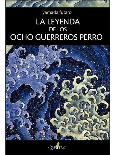 La Leyenda De Los Ocho Guerreros Perro / Yamada