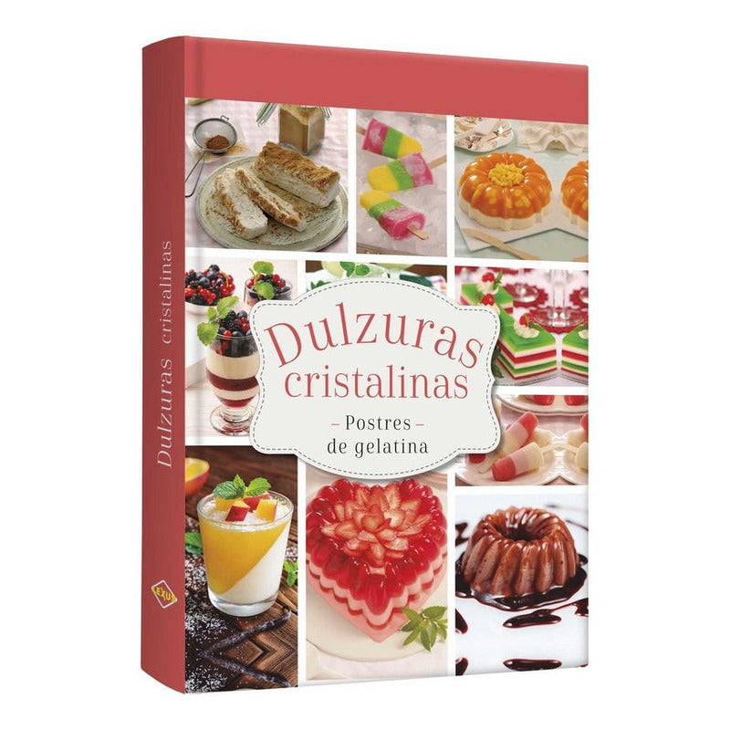 Dulzuras Cristalinas Postres De Gelatina / Lexus