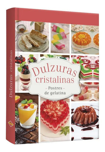 Dulzuras Cristalinas Postres De Gelatina / Lexus