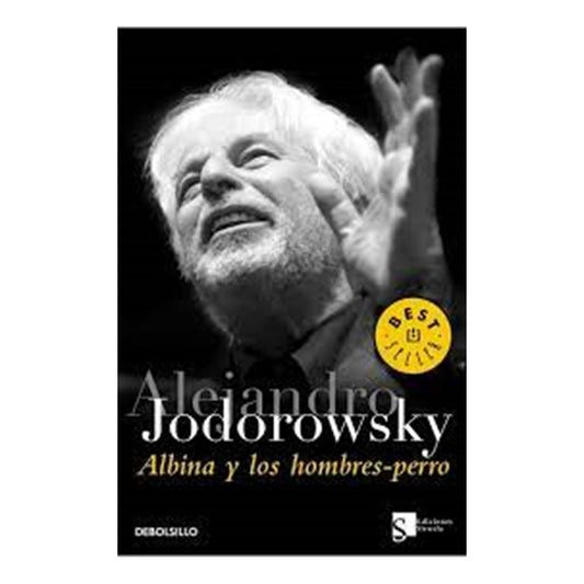 Albina Y Los Hombres Perro / Alejandro Jodorowsky