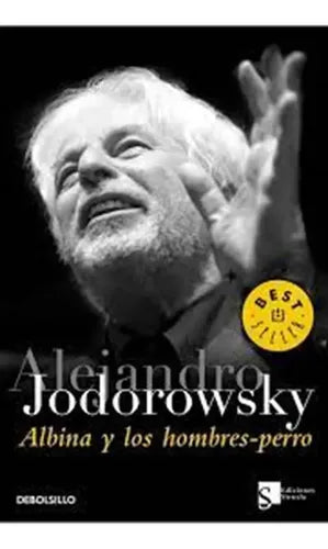 Albina Y Los Hombres Perro / Alejandro Jodorowsky