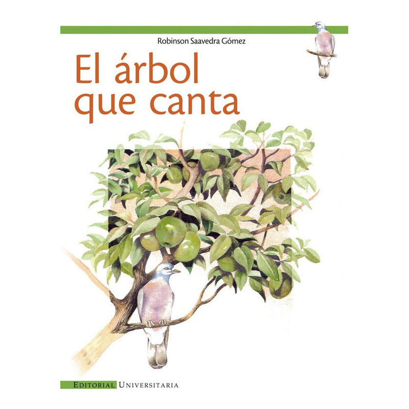 El Arbol Que Canta / Robinson Saavedra