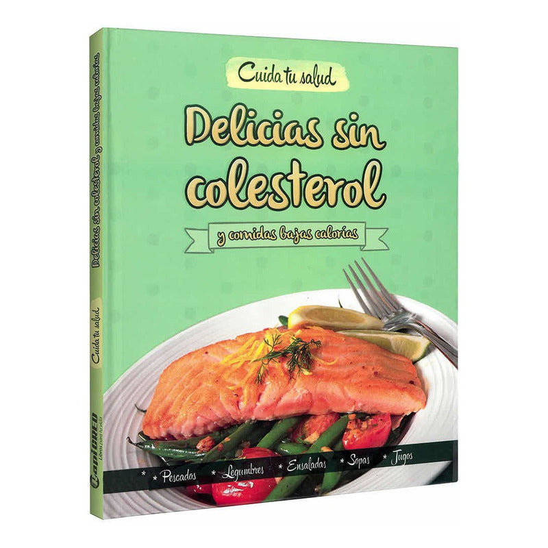 Delicias Sin Colesterol Y Comidas Bajas Calorias / Lexus