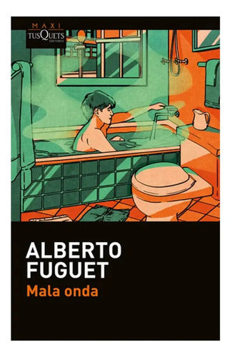 Mala Onda / Alberto Fuguet