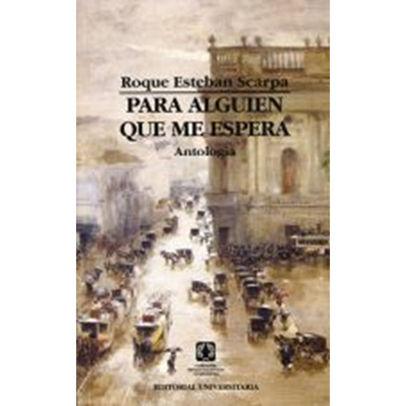 Para Alguien Que Me Espera / Roque E. Scarpa