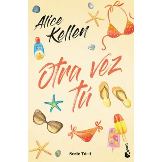 Otra Vez Tú / Alice Kellen