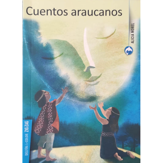 Cuentos Araucanos / Alicia Morel