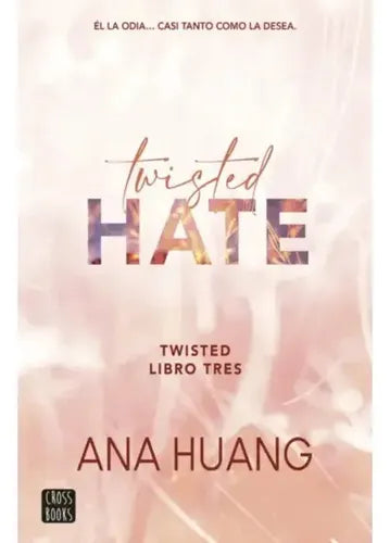 Twisted 3. Twisted Hate / Ana Huang
