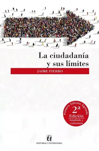 La Ciudadania Y Sus Limites / Jaime Fierro